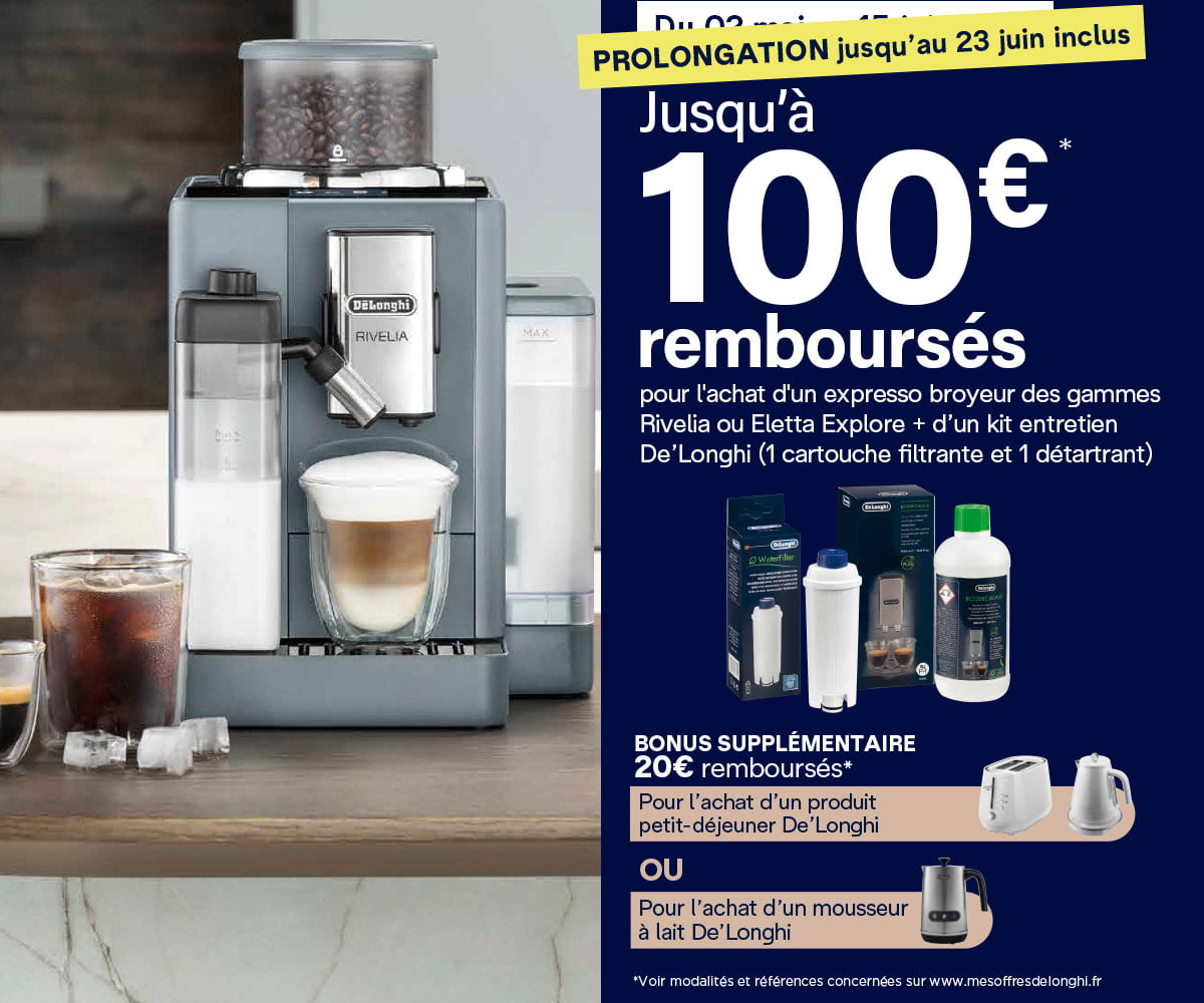 Offre expresso broyeur : jusqu'à 100€ remboursés pour l'achat d'un expresso broyeur Rivelia ou Eletta Explore et d'un kit d'entretien De'Longhi Offre expresso broyeur : jusqu'à 100€ remboursés pour l'achat d'un expresso broyeur Rivelia ou Eletta Explore et d'un kit d'entretien De'Longhi